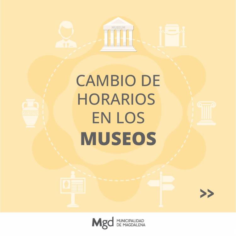 Nuevos Horarios en los Museos de Magdalena