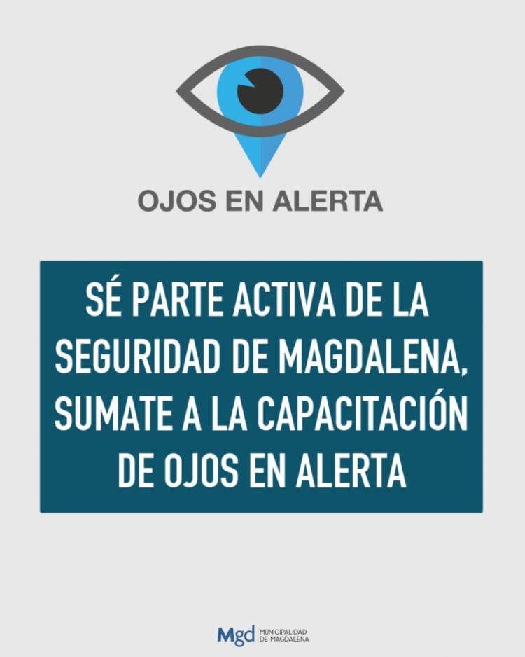 "OJOS EN ALERTA" CAPACITATE PARA TENER UN DISTRITO MAS SEGURO