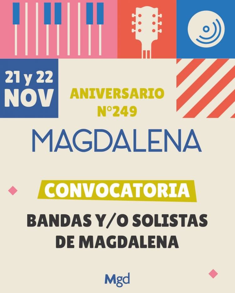 CONVOCAN ARTISTAS LOCALES PARA PARTICIPAR DEL 249° ANIVERSARIO DE MAGDALENA